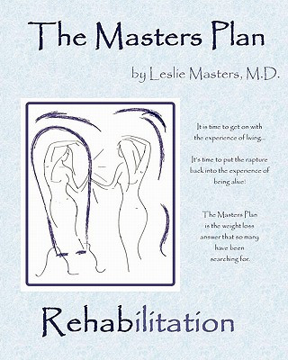 Book The Masters Plan- Rehabilitation Leslie Masters M D