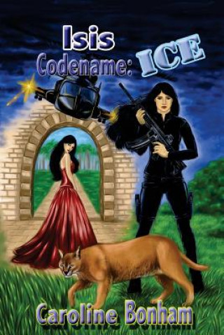 Könyv Isis, Codename Ice Caroline Bonham