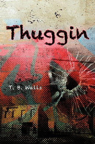 Buch Thuggin T B Walls