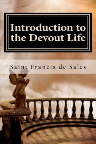 Kniha Introduction to the Devout Life Saint Francis de Sales