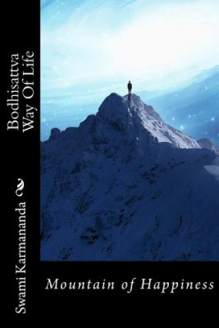 Könyv Bodhisattva Way of Life: Mountain of Happiness Swami Karmananda Giri