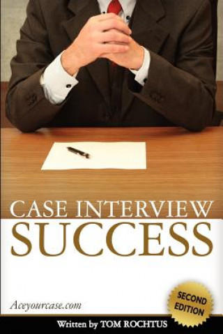 Könyv Case Interview Success Tom Rochtus