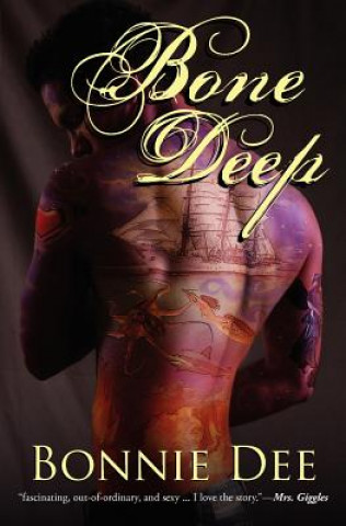 Könyv Bone Deep Bonnie Dee