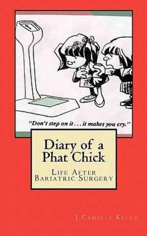 Книга Diary of a Phat Chick: Life After Bariatric Surgery J Camille Kelly