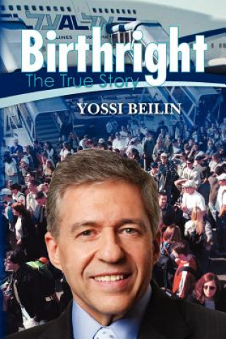 Carte Birthright: The True Story Dr Yossi Beilin