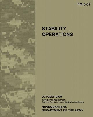 Könyv Stability Operations: Field Manual 3-07 (FM 3-07) U S Army