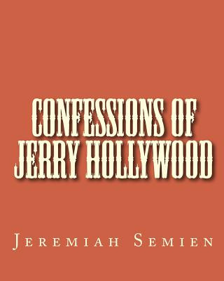 Kniha Confessions of Jerry Hollywood Jeremiah Semien