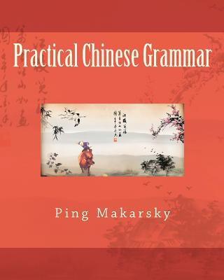Książka Practical Chinese Grammar Ping Makarsky