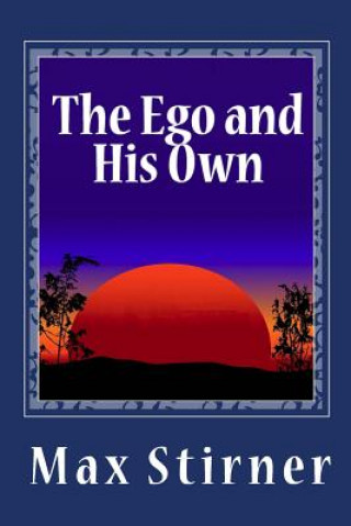 Carte The Ego and His Own Max Stirner