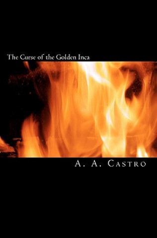 Knjiga The Curse of the Golden Inca A A Castro