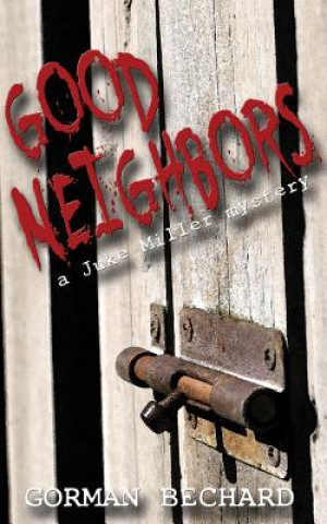 Kniha Good Neighbors Gorman Bechard