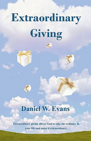 Książka Extraordinary Giving Daniel W Evans