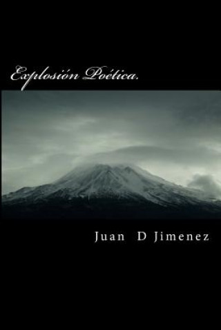 Book Explosión Poética. Juan D Jimenez