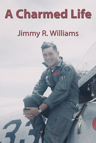 Kniha A Charmed Life Col Jimmy R Williams