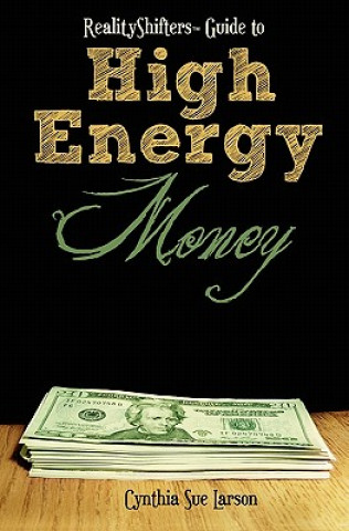Carte RealityShifters Guide to High Energy Money Cynthia Sue Larson