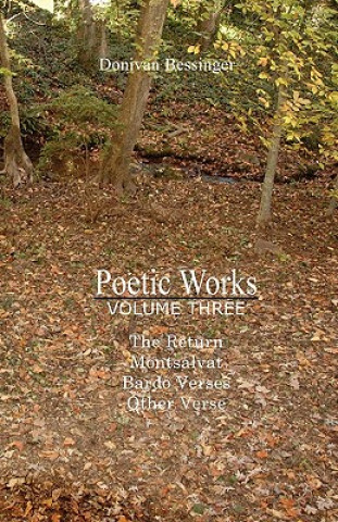 Carte Poetic Works, Volume Three Donivan Bessinger