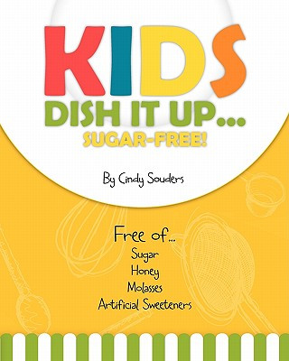 Kniha Kids Dish It Up Cindy E Souders