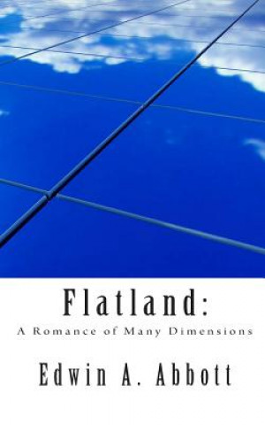 Könyv Flatland: A Romance of Many Dimensions Edwin A. Abbott