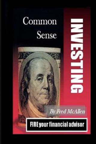 Kniha Common Sense Investing Fred McAllen