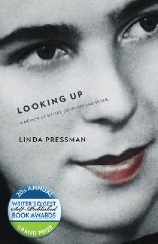 Książka Looking Up: A Memoir of Sisters, Survivors and Skokie Linda Pressman