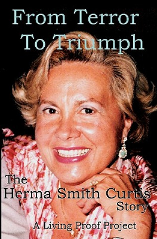 Kniha From Terror to Triumph: The Herma Smith Curtis Story Tony Seton