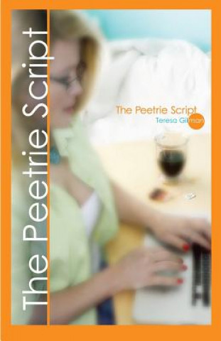 Knjiga The Peetrie Script Teresa Gilman