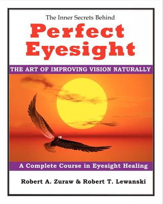 Buch Perfect Eyesight: The Art of Improving Vision Naturally MR Robert a Zuraw