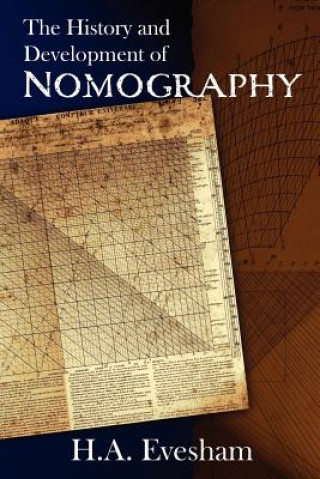 Kniha The History and Development of Nomography Dr H a Evesham