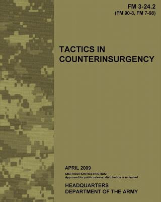 Könyv Tactics in Counterinsurgency, FM 3-24.2: US Army Field Manual 3-24.2 US Army