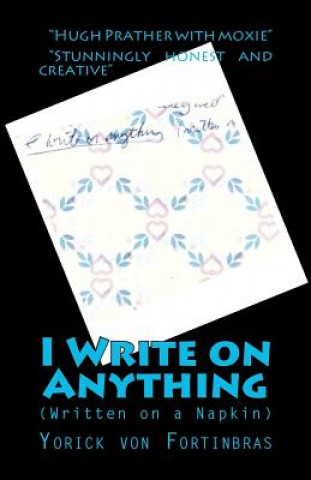 Könyv I Write on Anything: (Written on a Napkin) Yorick Von Fortinbras