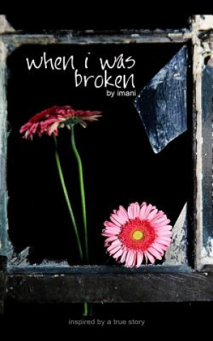 Book When I Was Broken Imani