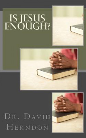 Knjiga Is Jesus Enough? David M Herndon