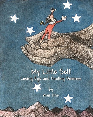 Buch My Little Self: Losing Ego and Finding Oneness Ann Otis