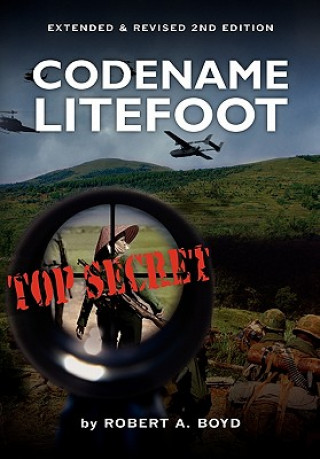 Könyv Codename Litefoot: 2nd edition, extended Version MR Robert a Boyd