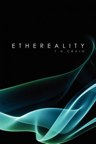Livro Ethereality T H Craig