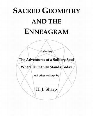 Kniha Sacred Geometry and the Enneagram: The Adventures of a Solitary Soul Dr H J Sharp