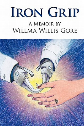 Kniha Iron Grip Willma Willis Gore