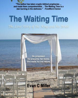 Knjiga The Waiting Time: The Love Story of the King and his Bride Evan C Miller