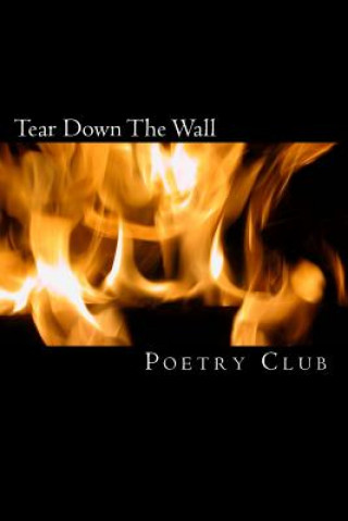 Książka Tear Down The Wall: Saddleback Poetry Club Anthology Poetry Club