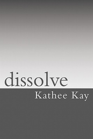 Knjiga dissolve Kathee Kay
