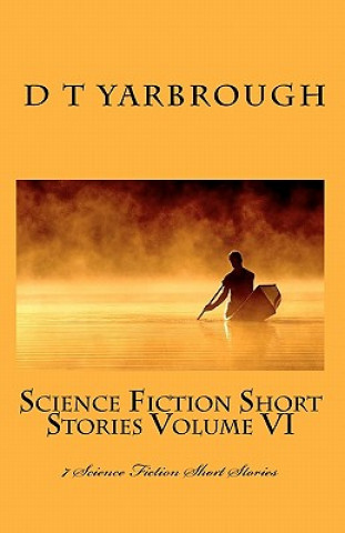 Carte Science Fiction Short Stories Volume VI D T Yarbrough