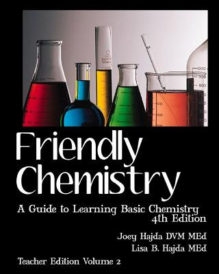 Książka Friendly Chemistry Teacher Edition Volume 2: A Guide to Learning Basic Chemistry Lisa B Hajda