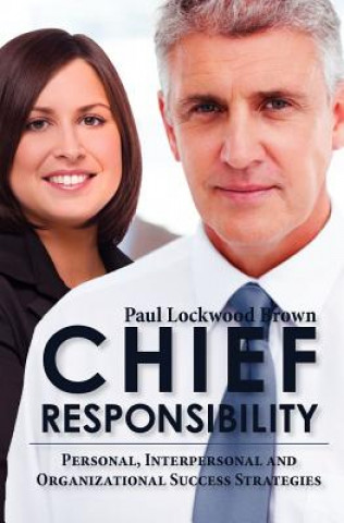Knjiga Chief Responsibility Paul Lockwood Brown
