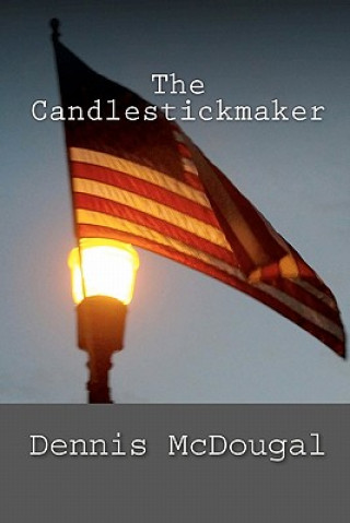 Knjiga The Candlestickmaker Dennis McDougal