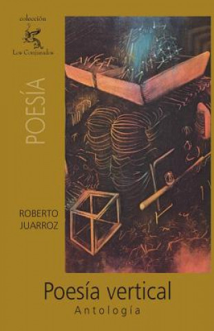 Kniha Poesía vertical: Antología Roberto Juarroz