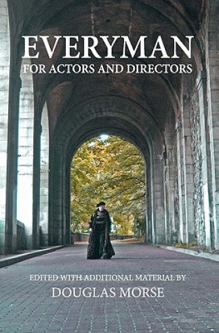 Kniha Everyman: The Medieval Morality Play For Actors and Directors Douglas Morse