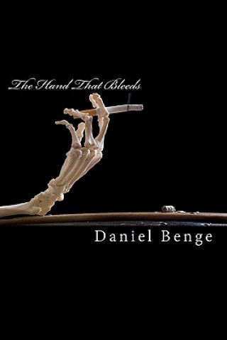 Kniha The Hand That Bleeds Daniel Benge