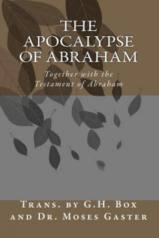 Kniha The Apocalypse of Abraham: Together with the Testament of Abraham G H Box