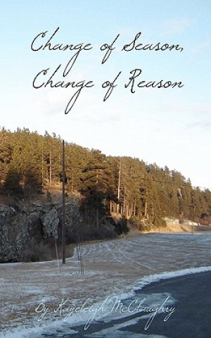 Kniha Change of Season, Change of Reason Kayeleigh McClaughry