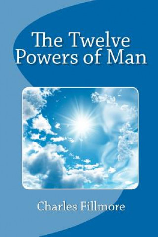 Buch The Twelve Powers of Man Charles Fillmore